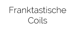 Franktastische Coils